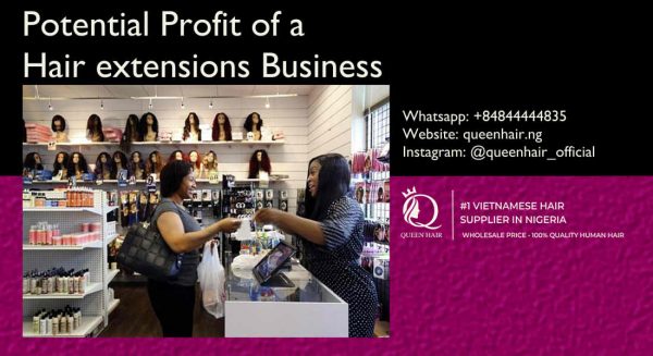 How to Start Hair Extension Business in Nigeria and Earn 6 Figures – Queen  Hair – #1 Vietnamese Hair Supplier in Nigeria