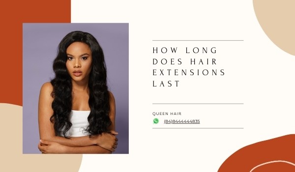 How-long-does-hair-extensions-last-7