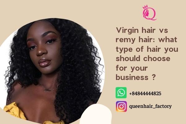 Why-choose-virgin-hair-vs-remy-hair-for-your-hair-business