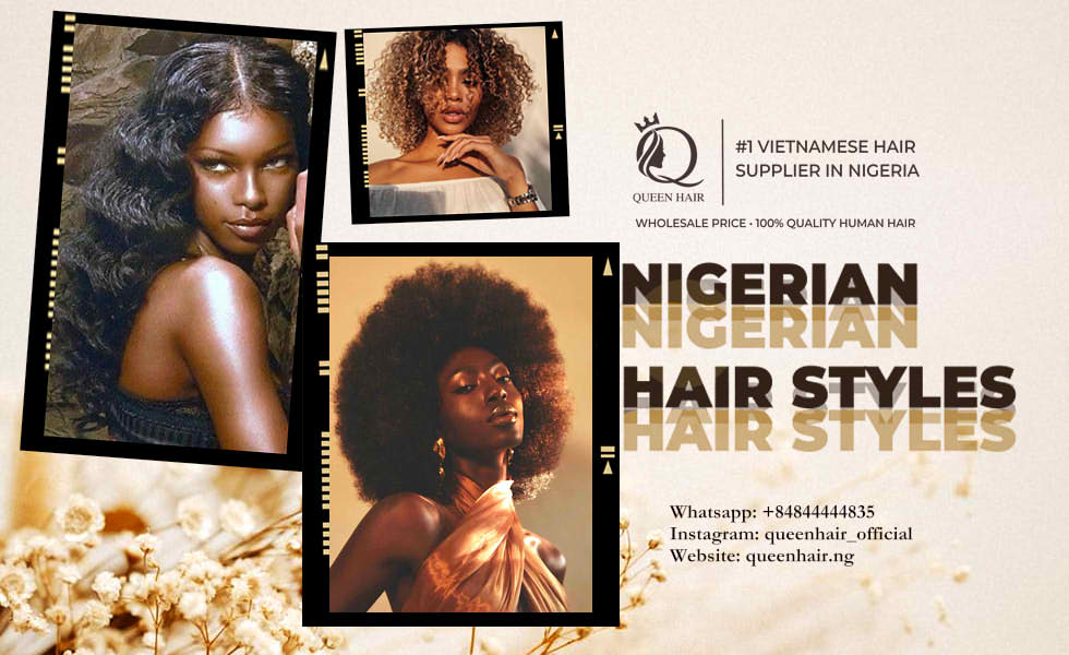 10 Gorgeous Nigerian Hair Styles for Ladies – Queen Hair – #1 Vietnamese  Hair Supplier in Nigeria
