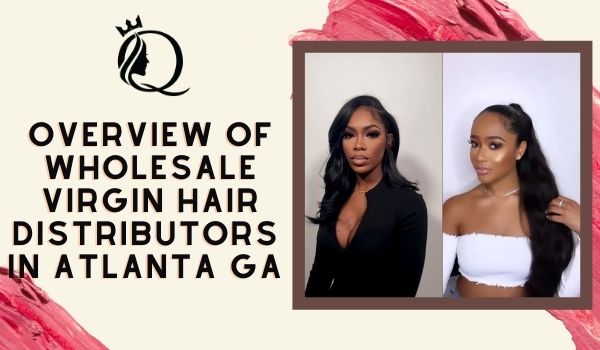 Wholesale-virgin-hair-distributors-in-Atlanta-GA_1
