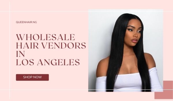 wholesale-hair-vendors-in-Los-Angeles-3