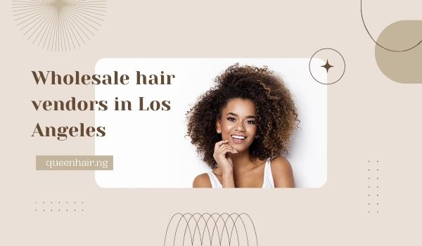 wholesale-hair-vendors-in-Los-Angeles-6