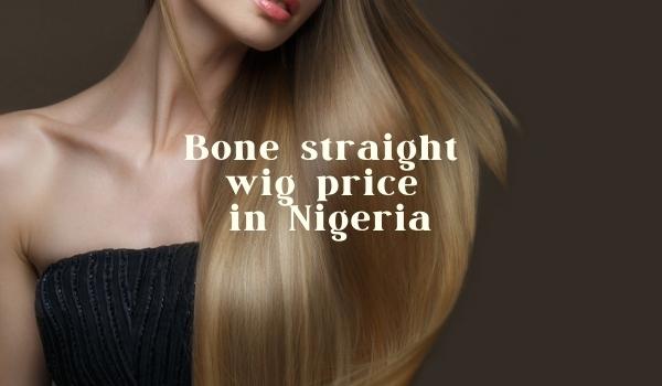 bone-straight-wig-price-in-Nigeria-16