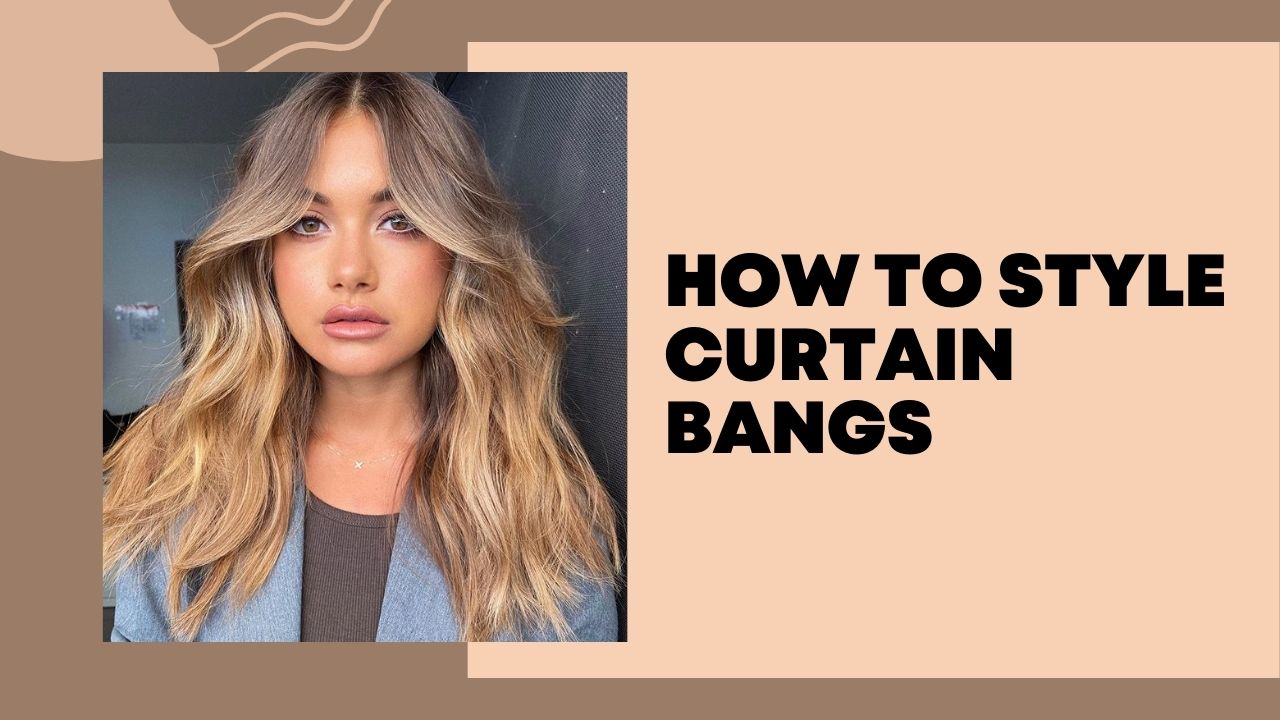 how-to-style-curtain-bangs