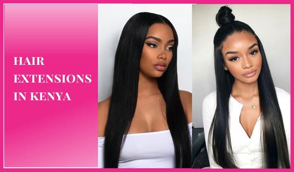 Hair extensions in Kenya: Everything you need to know