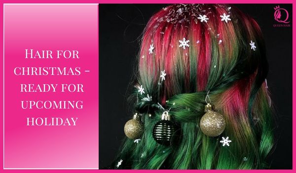 Hair for Christmas – Ready for upcoming holiday