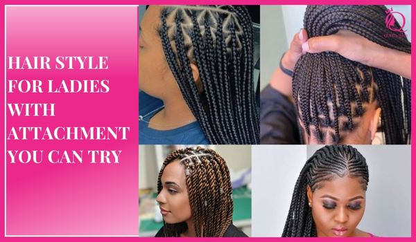 Hair style for ladies with attachment you should try in 2023